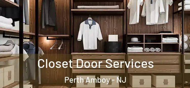  Closet Door Services Perth Amboy - NJ