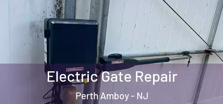  Electric Gate Repair Perth Amboy - NJ