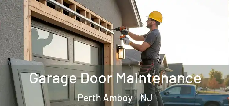  Garage Door Maintenance Perth Amboy - NJ