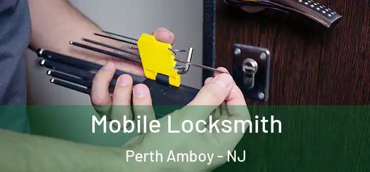  Mobile Locksmith Perth Amboy - NJ