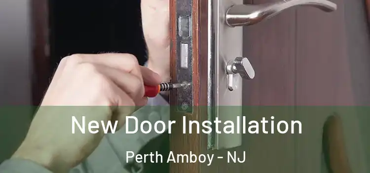  New Door Installation Perth Amboy - NJ